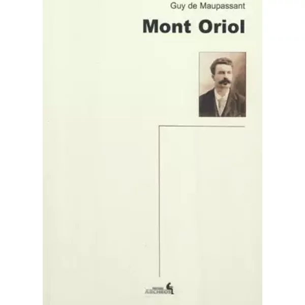 Mont-Oriol - Guy de Maupassant, Ferdinand Bac, Georges Lemoine