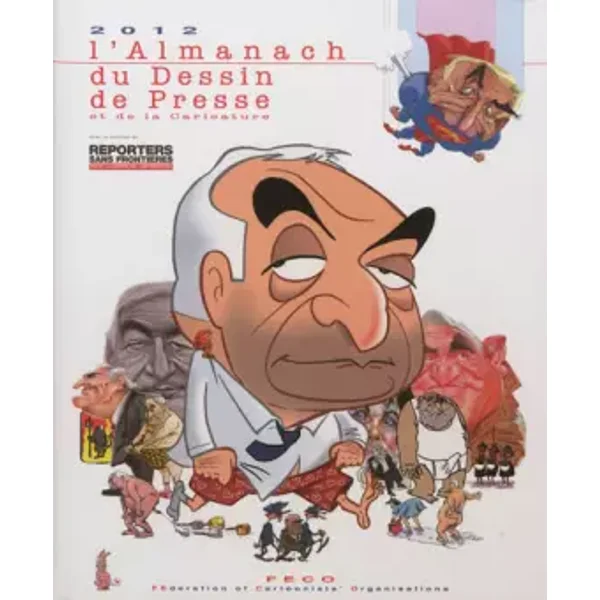 L'almanach 2012 du dessin de presse et de la caricature - FECO France