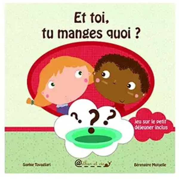Et toi, tu manges quoi ? - Tovagliari Sophie
