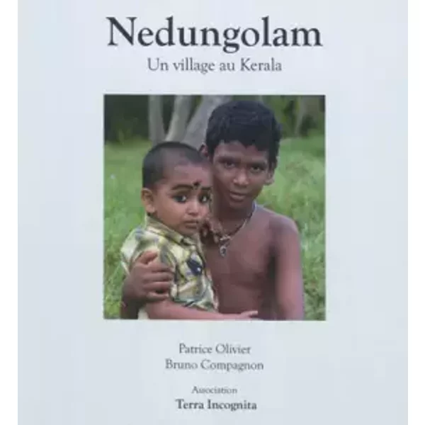 Nedungolam Un Village Au Kerala - Patrice Olivier Et Bruno Compagnon-image