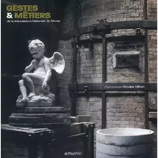 Gestes & métiers de la Manufacture Nationale de Sèvres - Nicolas Heron