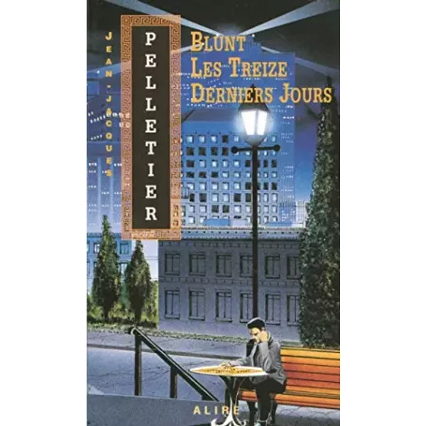 Blunt Les Treize Derniers Jours - Jean-Jacques Pelletier-image