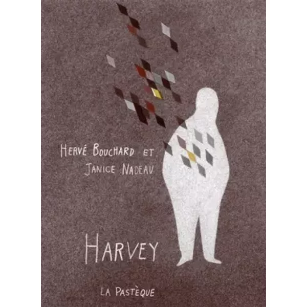 Harvey - Hervé Bouchard, Janice Nadeau