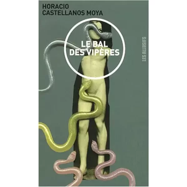 Le Bal Des VipèRes - Horacio Castellanos Moya-image
