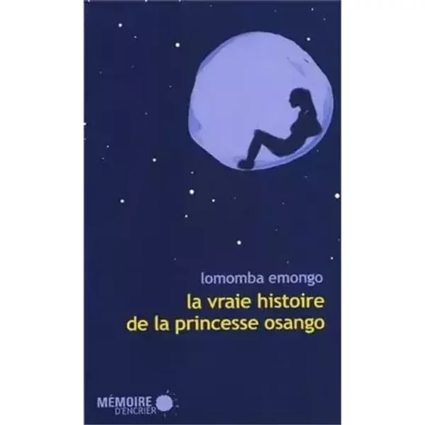 La vraie histoire de la princesse Osango - Lomomba Emongo