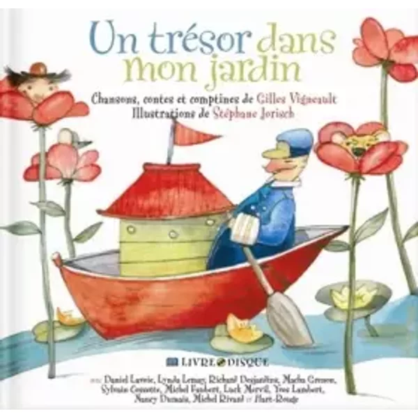 Un trésor dans mon jardin - Livre + CD - Gilles Vigneault, Stéphane Jorisch