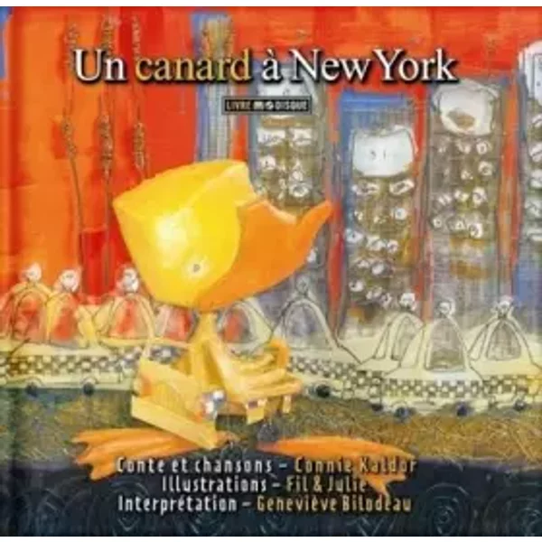 Un canard à New York - Livre + CD - Connie Kaldor, Fil, Julie