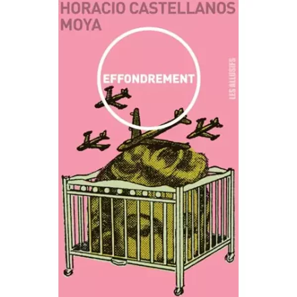 Effondrement - Horacio Castellanos Moya, André Gabastou-image