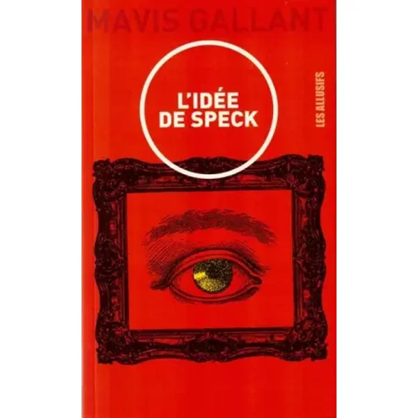 L'idée de Speck - Mavis Gallant