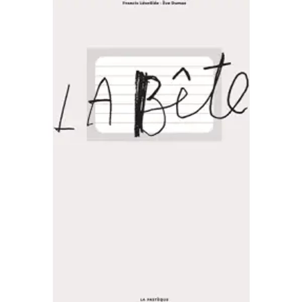La BêTe - Eve Dumas, Francis LéVeilléE-image