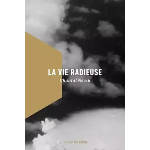 La vie radieuse - Chantal Neveu