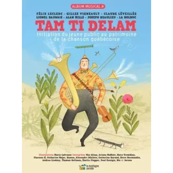 Tam Ti Delam - Initiation du jeune public au patrimoine de la chanson québécoise - Livre + CD - Gilles Vigneault, Félix Leclerc