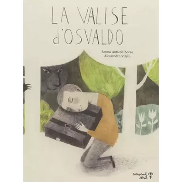 La valise d'Osvaldo - Emma Anticoli Borza, Allessandra Vitelli