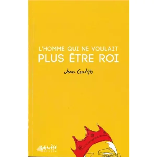 L' Homme Qui Ne Voulait Pas ÊTre Roi - Joan Condijts-image