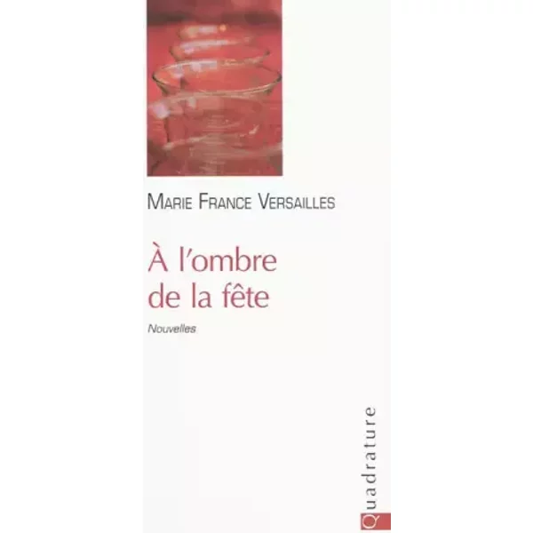A L'ombre De La FêTe - Marie France Versaille-image