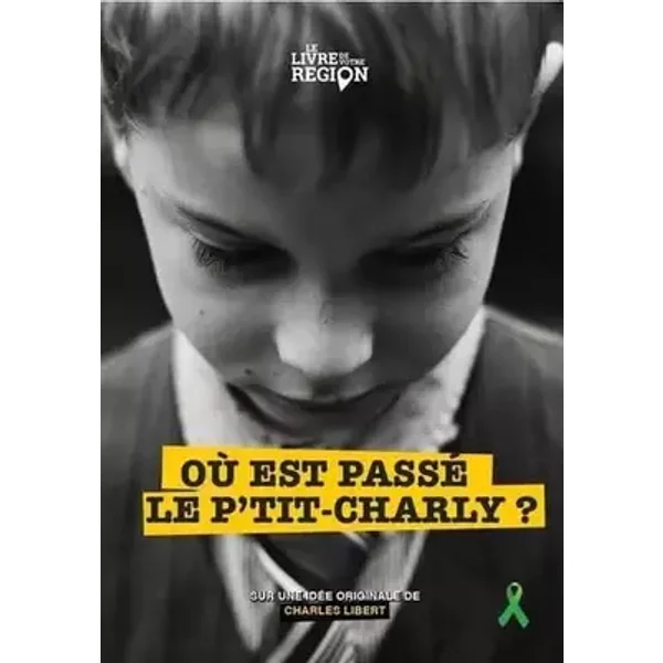 Où est passé le P'tit Charly? - Charles Libert