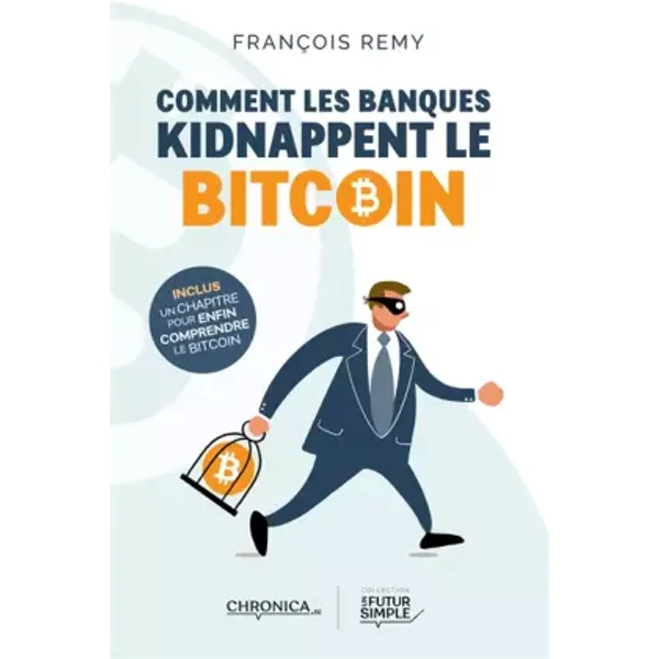 Comment Les Banques Kidnappent Le Bitcoin - FrançOis Remy-image