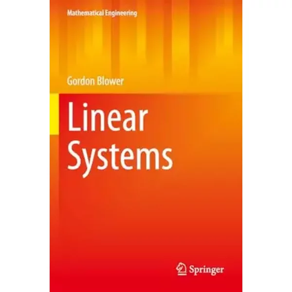 Linear Systems (Mathematical Engineering) - Gordon Blower