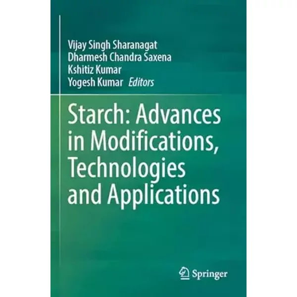 Starch: Advances in Modifications, Technologies and Applications