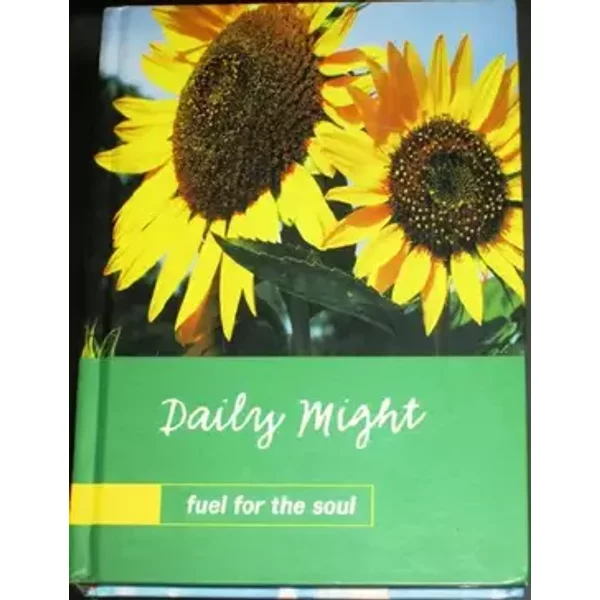 Daily Might Fuel for the Soul - unknown author