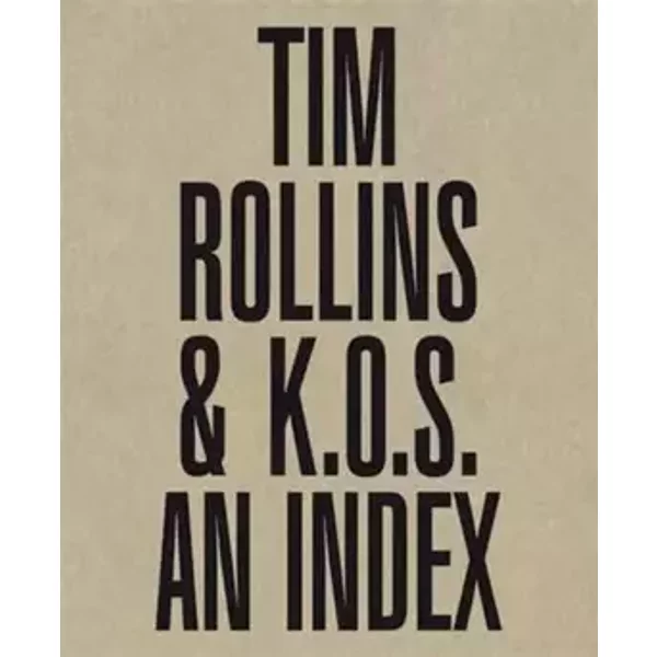 Tim Rollins & K.O.S.: An Index