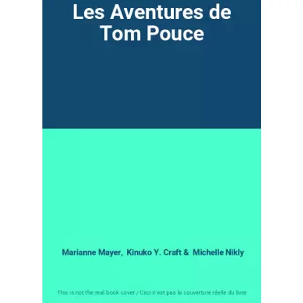Les Aventures De Tom Pouce - Marianne Mayer, Kinuko Y. Craft Et Michelle Nikly-image