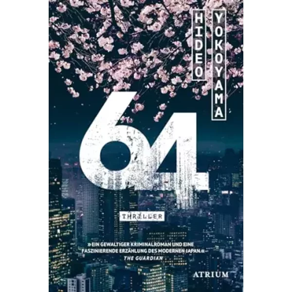 64: Thriller. Ausgezeichnet Mit Dem Deutschen Krimi-Preis; International 1. Preis 2019 - Hideo Yokoyama-image