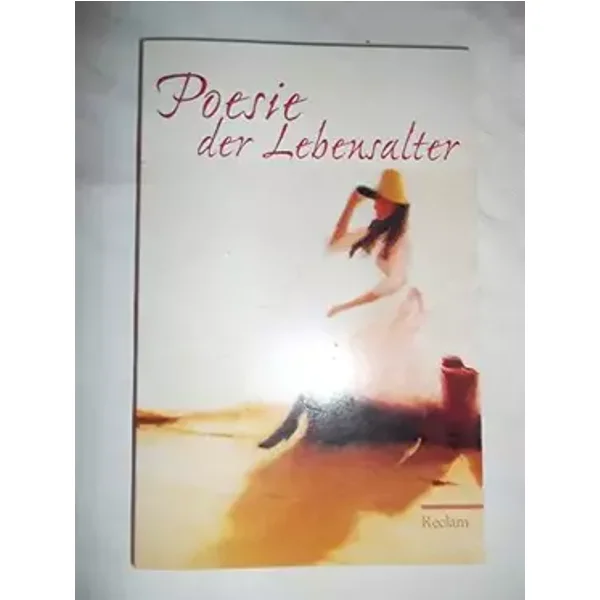 Poesie der Lebensalter: Gedichte (Reclams Universal-Bibliothek) - Evelyne Polt-Heinzl
