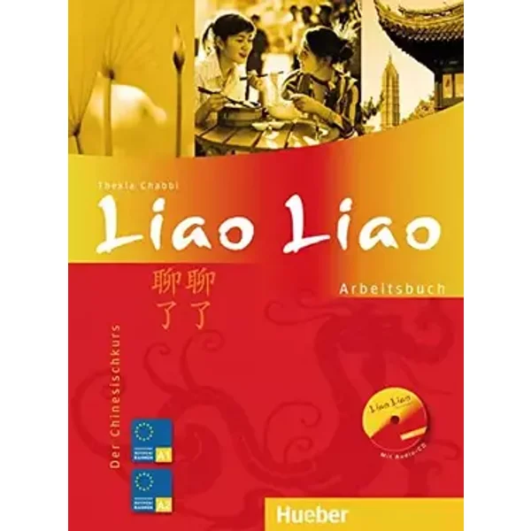 Liao Liao: Der Chinesischkurs / Arbeitsbuch mit Audio-CD - Thekla Chabbi