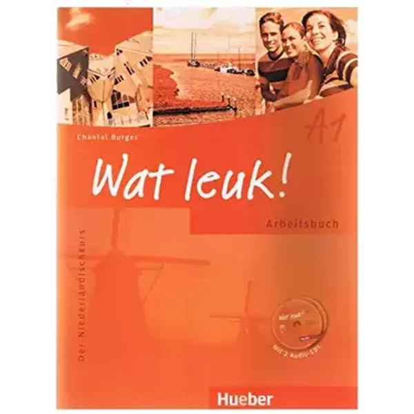 Wat leuk! A1: Der Niederländischkurs / Arbeitsbuch mit 2 Audio-CDs (Wat leuk! aktuell) - Chantal Burger