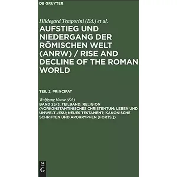 Aufstieg und Niedergang der römischen Welt, 3 Tle. in Einzelbdn., Bd.25/3: Geschichte Und Kultur Roms in Spiegel Der Neueren Forschung (Aufs