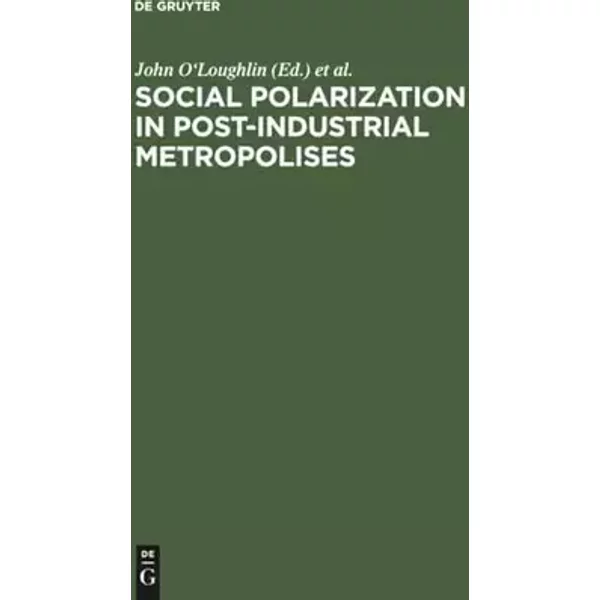 Social Polarization in Post-Industrial Metropolises