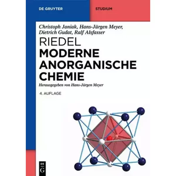 Riedel Moderne Anorganische Chemie (De Gruyter Studium) - Christoph Janiak, Hans-Jürgen Meyer, Dietrich Gudat, Ralf Alsfasser