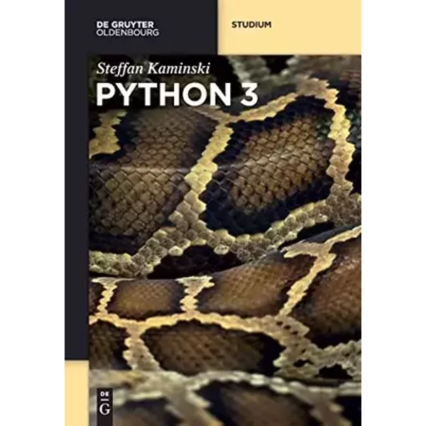 Python 3 (De Gruyter Studium) - Steffan Kaminski