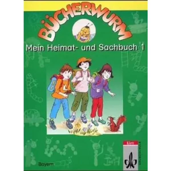 Bücherwurm - Ausgabe für Bayern: Bücherwurm, Heimat- und Sachbuch, Ausgabe Bayern, neue Rechtschreibung, Mein Heimat- und Sachbuch 1 - Hartmut Wedekind