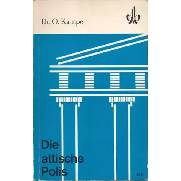 Die attische Polis - Otto Kampe
