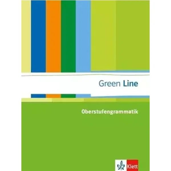 Green Line: Oberstufengrammatik Englisch. Gymnasium - Peter Bettinger
