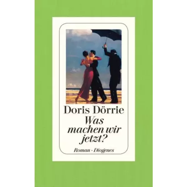 Was Machen Wir Jetzt?: Roman - Doris DöRrie-image