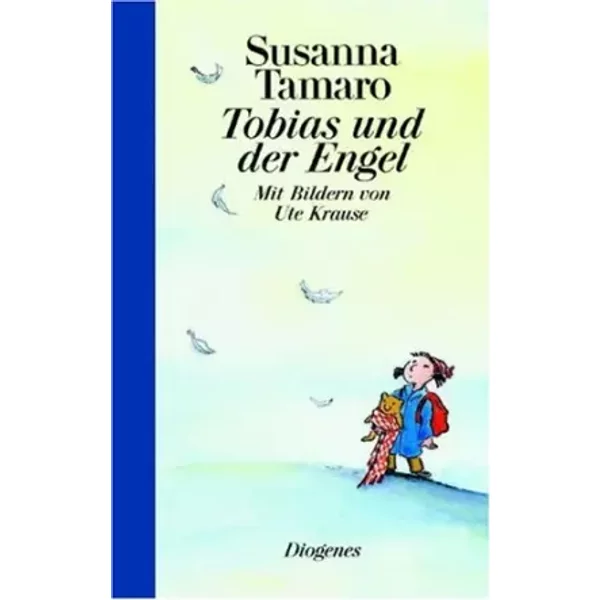 Tobias und der Engel. - Susanna,Krause, Ute Tamaro