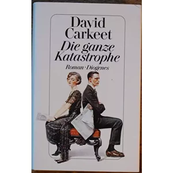 Die Ganze Katastrophe - David Carkeet-image
