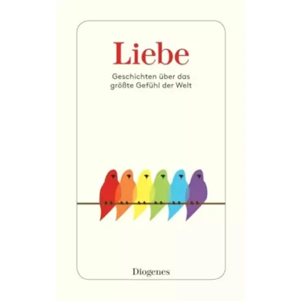 Liebe: Geschichten üBer Das GrößTe GefüHl Der Welt-image