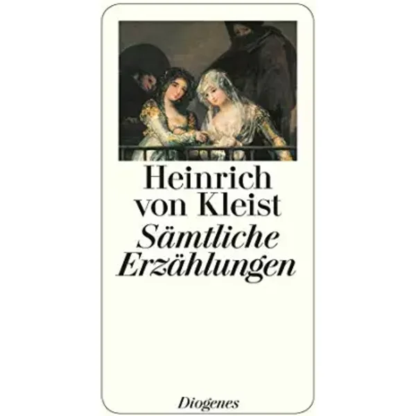 Sämtliche Erzählungen: Nachw. v. Stefan Zweig (detebe) - Heinrich von Kleist