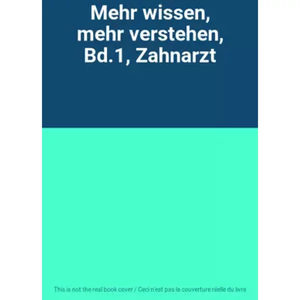 Mehr wissen, mehr verstehen, Bd.1, Zahnarzt