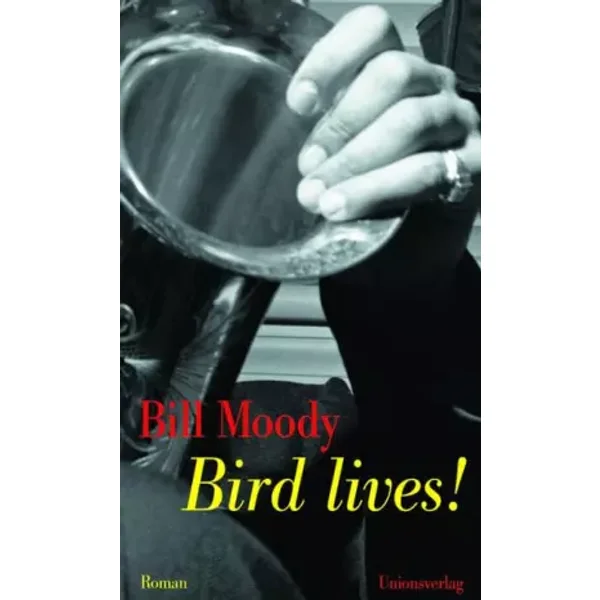 Bird lives!: Kriminalroman. Ein Fall für Evan Horne (3) - Bill Moody