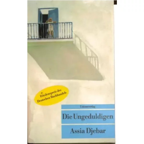 Die Ungeduldigen.: Roman (Unionsverlag TaschenbüCher) - Assia Djebar-image