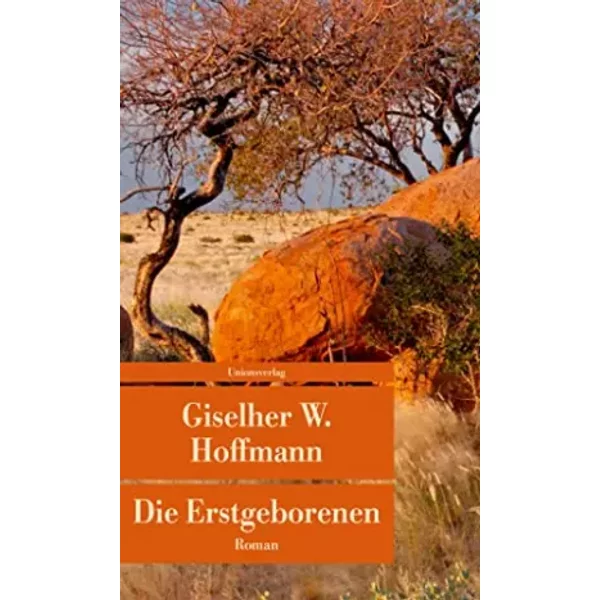 Die Erstgeborenen: Roman (Unionsverlag TaschenbüCher) - Giselher W. Hoffmann-image