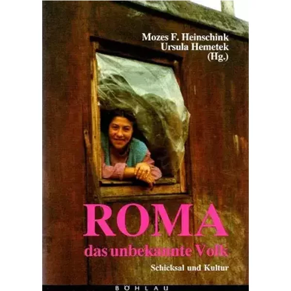 Roma. Das unbekannte Volk: Schicksal und Kultur - Mozes F.; Hemetek, Ursula Heinschink