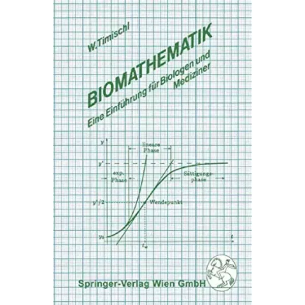 Biomathematik: Eine Einfahrung Fur Biologen Und Mediziner - Werner Timischl