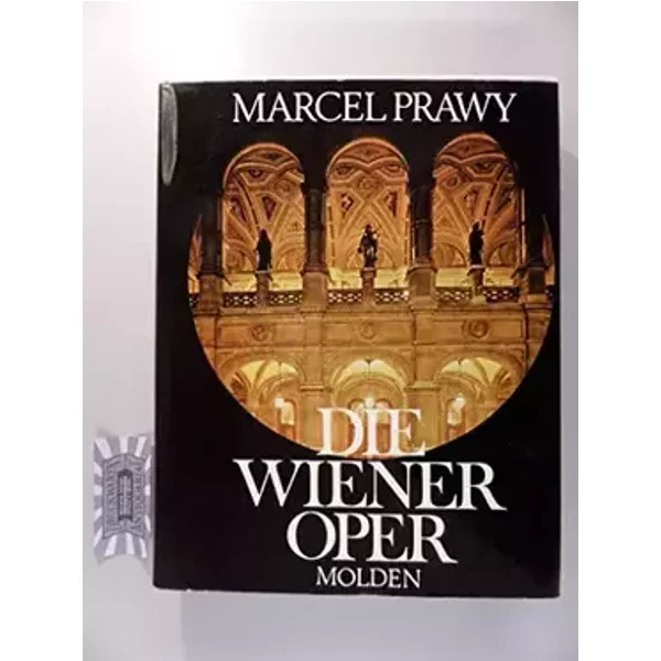Die Wiener Oper. Geschichte und Geschichten - Marcel Prawy