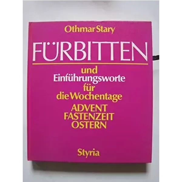 Fürbitten und Einführungworte für die Wochentage Advent, Fastenzeit, Ostern